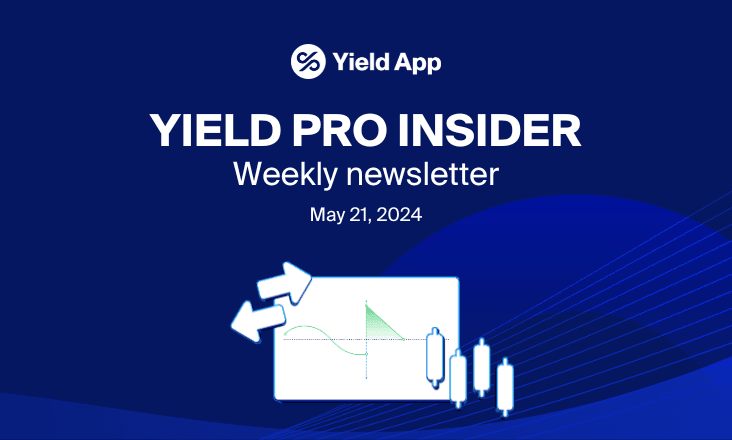 Yield Pro Newsletter - May 21, 2024 